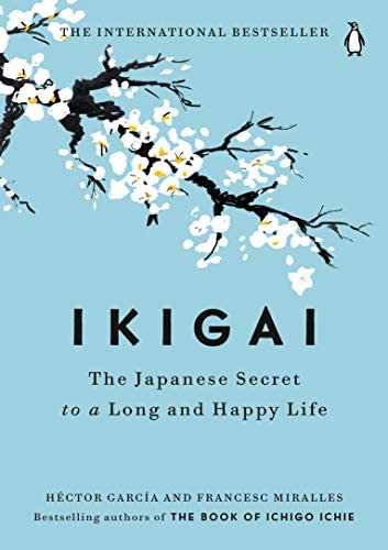 Ikigai: A Reason For Being